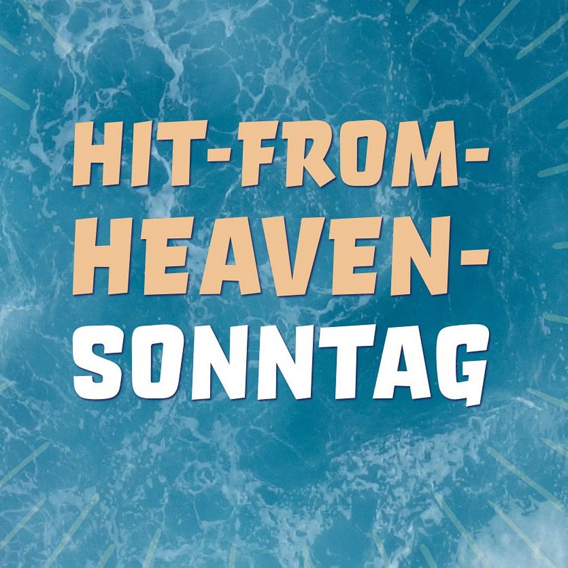 Plakatmotiv zum Hit-from-Heaven-Sonntag mit dem Foto der Interpreten